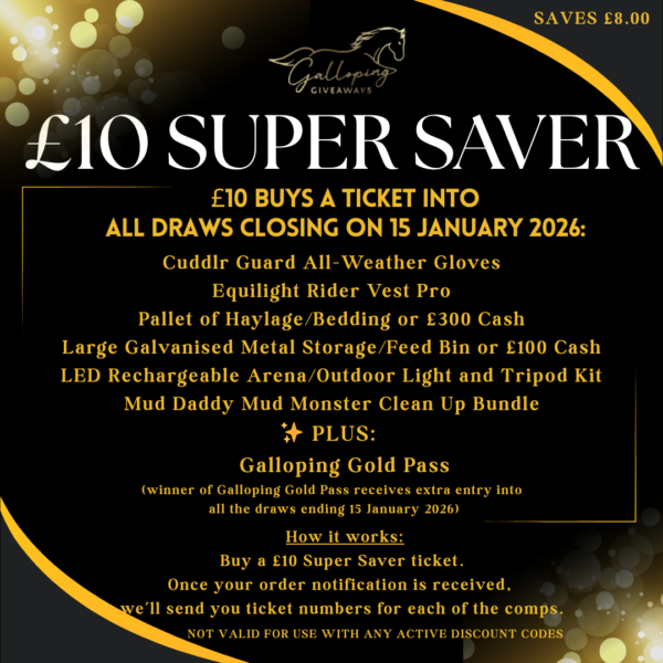 £10 SUPER SAVER - AN ENTRY IN ALL COMPS CLOSING 15 JANUARY 2026 + GALLOPING GOLD PASS ENTRY