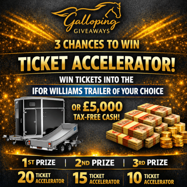 20, 15 or 10 Tickets in the Ifor Williams Trailer or £5,000 Cash Competition - 3 winners!!